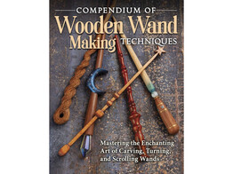 Compendium of Wooden Wand Making Techniques